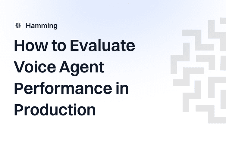 How to Evaluate AI Voice Agents Performance in Production with Hamming